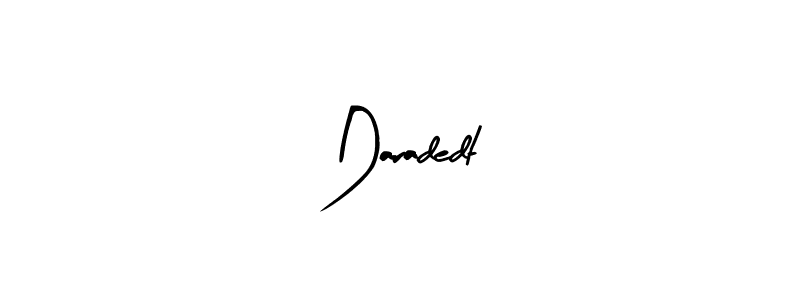 This is the best signature style for the Daradedt name. Also you like these signature font (Arty Signature). Mix name signature. Daradedt signature style 8 images and pictures png