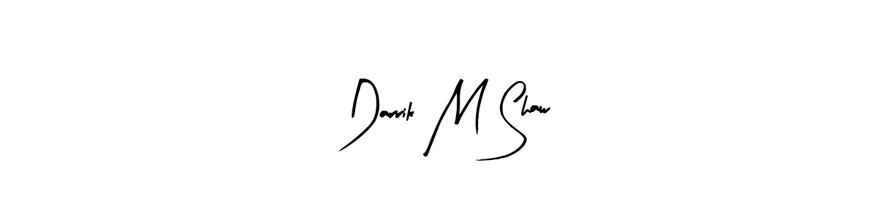 Make a short Darrik M Shaw signature style. Manage your documents anywhere anytime using Arty Signature. Create and add eSignatures, submit forms, share and send files easily. Darrik M Shaw signature style 8 images and pictures png