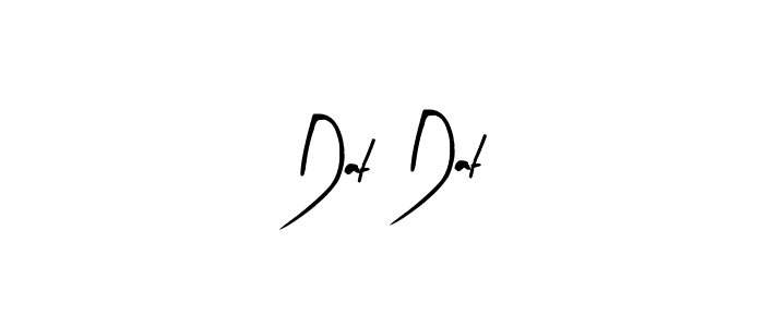 Also we have Dat Dat name is the best signature style. Create professional handwritten signature collection using Arty Signature autograph style. Dat Dat signature style 8 images and pictures png
