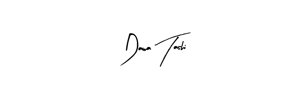 How to make Dawa Tashi signature? Arty Signature is a professional autograph style. Create handwritten signature for Dawa Tashi name. Dawa Tashi signature style 8 images and pictures png