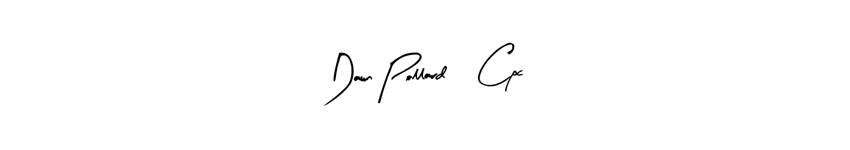 How to make Dawn Pollard, Cpc name signature. Use Arty Signature style for creating short signs online. This is the latest handwritten sign. Dawn Pollard, Cpc signature style 8 images and pictures png