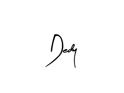 Make a beautiful signature design for name Dedy. With this signature (Arty Signature) style, you can create a handwritten signature for free. Dedy signature style 8 images and pictures png