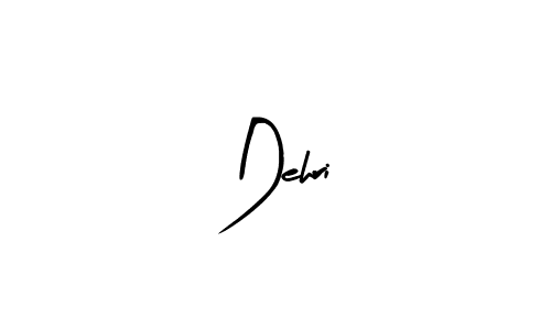 How to make Dehri signature? Arty Signature is a professional autograph style. Create handwritten signature for Dehri name. Dehri signature style 8 images and pictures png