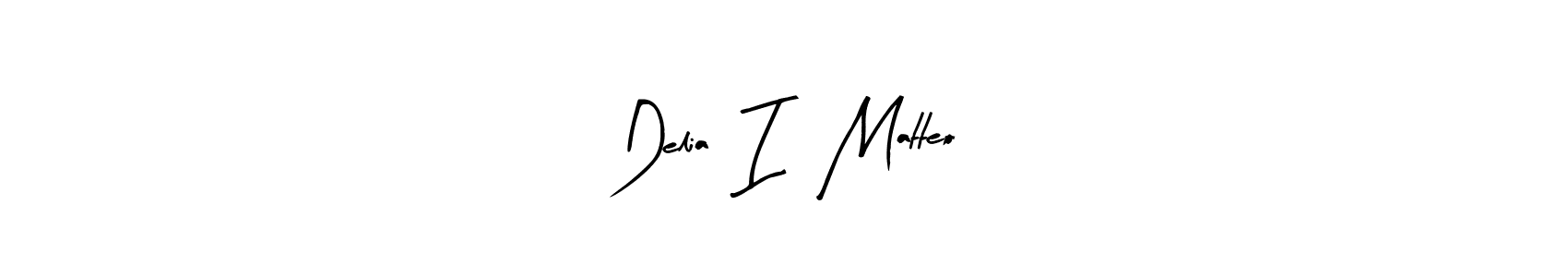 Delia  I   Matteo stylish signature style. Best Handwritten Sign (Arty Signature) for my name. Handwritten Signature Collection Ideas for my name Delia  I   Matteo. Delia  I   Matteo signature style 8 images and pictures png