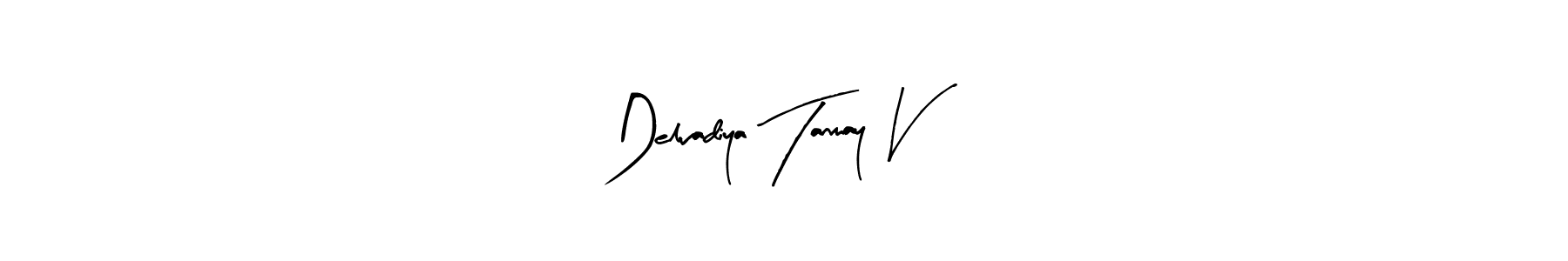 Also we have Delvadiya Tanmay V name is the best signature style. Create professional handwritten signature collection using Arty Signature autograph style. Delvadiya Tanmay V signature style 8 images and pictures png