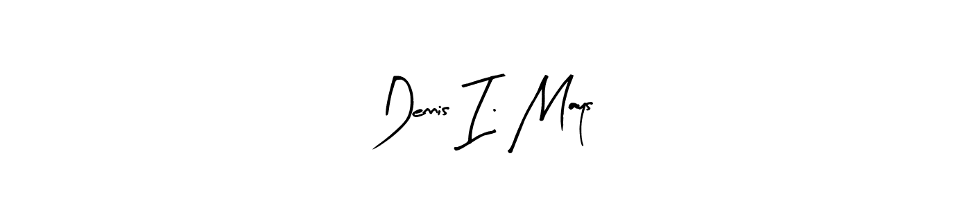 Design your own signature with our free online signature maker. With this signature software, you can create a handwritten (Arty Signature) signature for name Dennis I. Mays. Dennis I. Mays signature style 8 images and pictures png