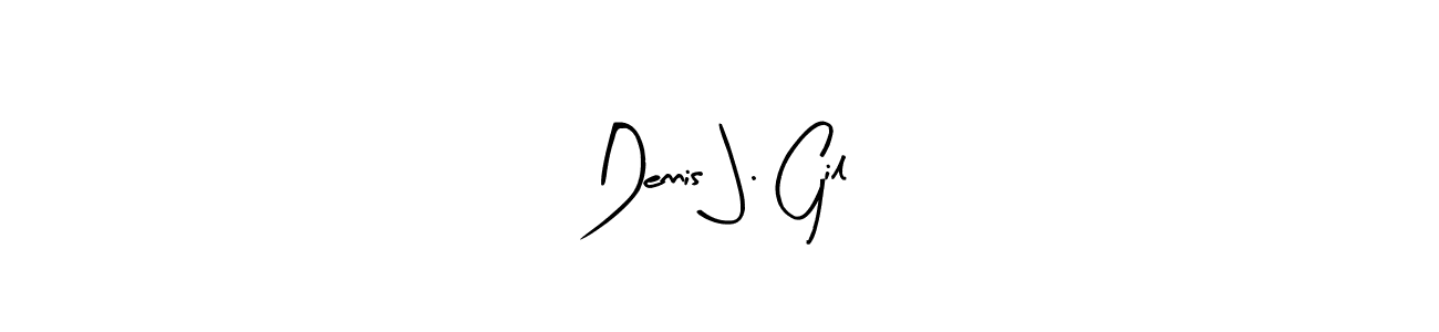 Create a beautiful signature design for name Dennis J. Gil. With this signature (Arty Signature) fonts, you can make a handwritten signature for free. Dennis J. Gil signature style 8 images and pictures png