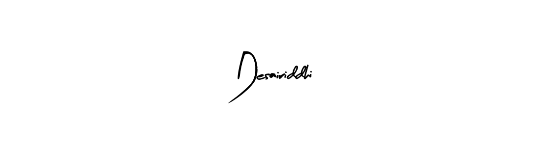 Arty Signature is a professional signature style that is perfect for those who want to add a touch of class to their signature. It is also a great choice for those who want to make their signature more unique. Get Desairiddhi name to fancy signature for free. Desairiddhi signature style 8 images and pictures png