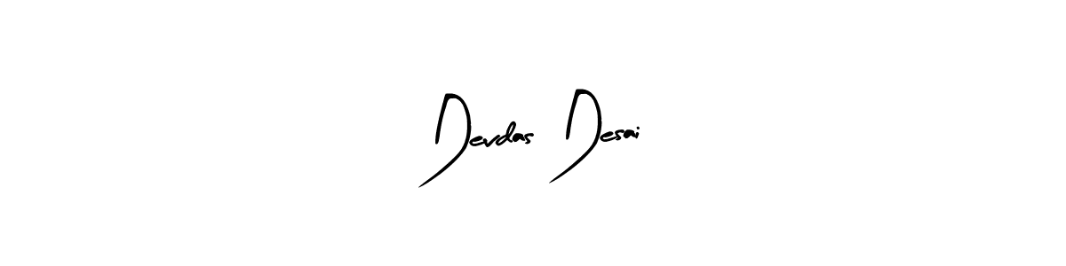 Similarly Arty Signature is the best handwritten signature design. Signature creator online .You can use it as an online autograph creator for name Devdas Desai. Devdas Desai signature style 8 images and pictures png