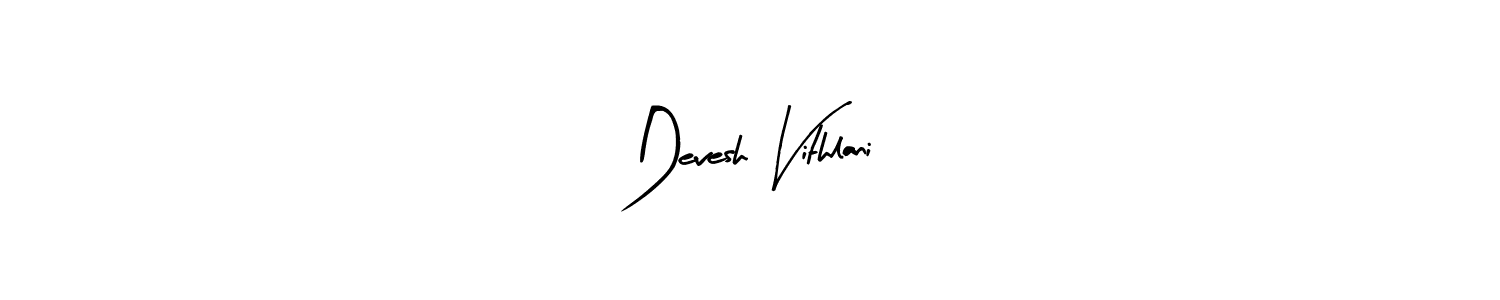 Also You can easily find your signature by using the search form. We will create Devesh Vithlani name handwritten signature images for you free of cost using Arty Signature sign style. Devesh Vithlani signature style 8 images and pictures png