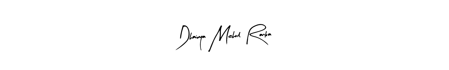 Design your own signature with our free online signature maker. With this signature software, you can create a handwritten (Arty Signature) signature for name Dhairya Mehul Ranka. Dhairya Mehul Ranka signature style 8 images and pictures png