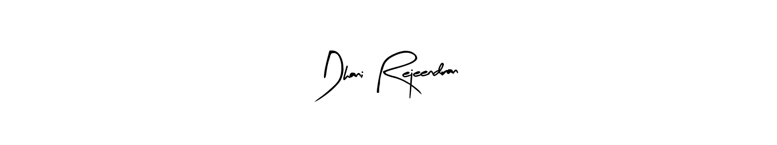 Create a beautiful signature design for name Dhani Rejeendran. With this signature (Arty Signature) fonts, you can make a handwritten signature for free. Dhani Rejeendran signature style 8 images and pictures png