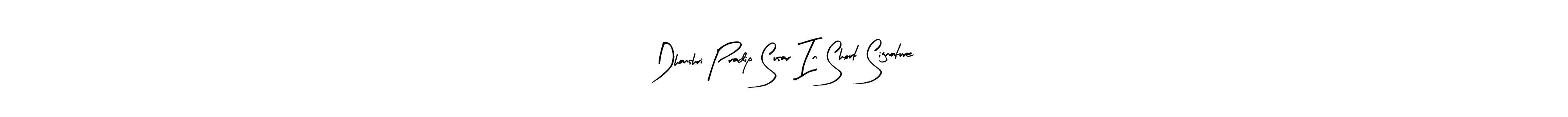 How to Draw Dhanshri Pradip Susar In Short Signature signature style? Arty Signature is a latest design signature styles for name Dhanshri Pradip Susar In Short Signature. Dhanshri Pradip Susar In Short Signature signature style 8 images and pictures png