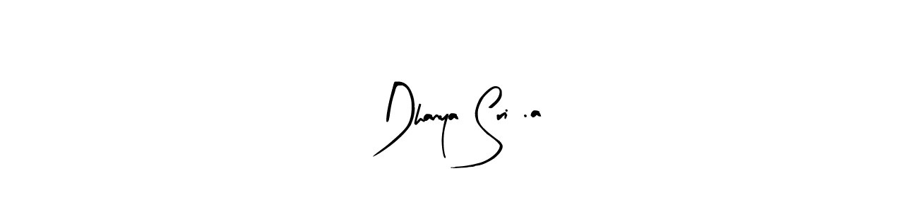 Arty Signature is a professional signature style that is perfect for those who want to add a touch of class to their signature. It is also a great choice for those who want to make their signature more unique. Get Dhanya Sri .a name to fancy signature for free. Dhanya Sri .a signature style 8 images and pictures png