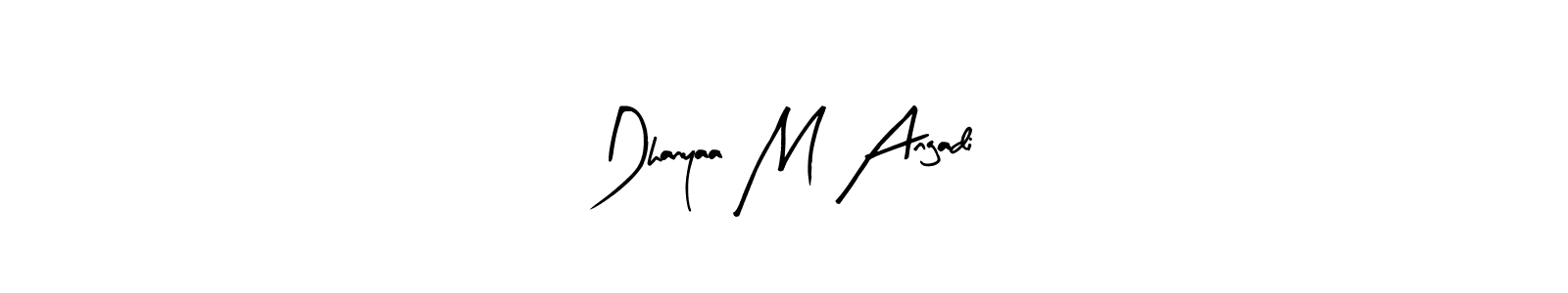 Dhanyaa M Angadi stylish signature style. Best Handwritten Sign (Arty Signature) for my name. Handwritten Signature Collection Ideas for my name Dhanyaa M Angadi. Dhanyaa M Angadi signature style 8 images and pictures png