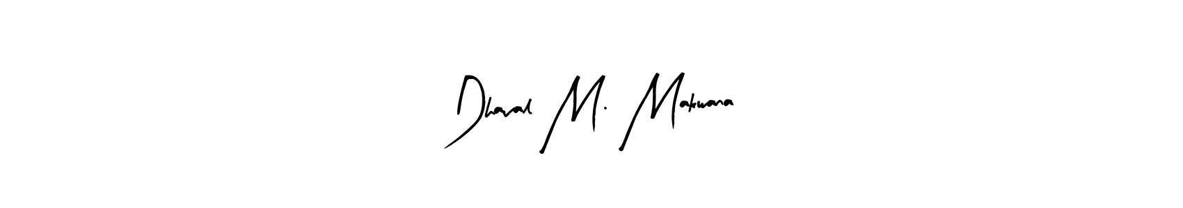 Once you've used our free online signature maker to create your best signature Arty Signature style, it's time to enjoy all of the benefits that Dhaval M. Makwana name signing documents. Dhaval M. Makwana signature style 8 images and pictures png