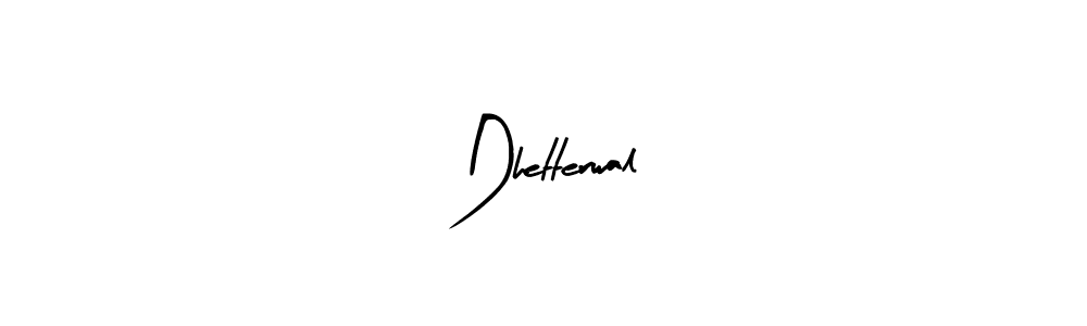 How to make Dhetterwal name signature. Use Arty Signature style for creating short signs online. This is the latest handwritten sign. Dhetterwal signature style 8 images and pictures png