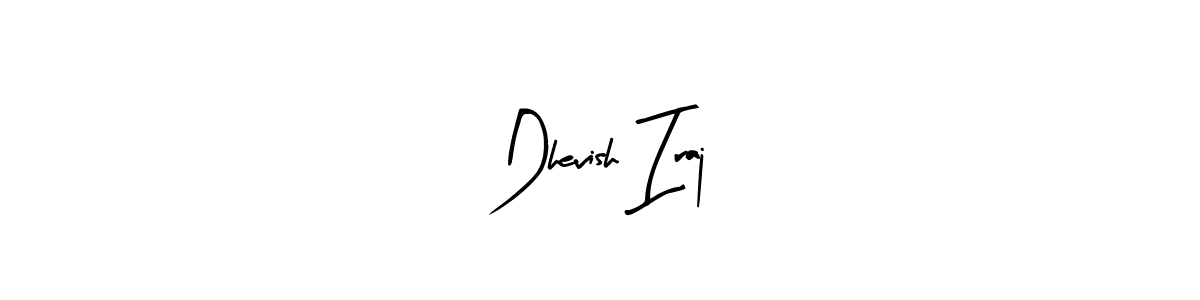 Make a beautiful signature design for name Dhevish Iraj. Use this online signature maker to create a handwritten signature for free. Dhevish Iraj signature style 8 images and pictures png