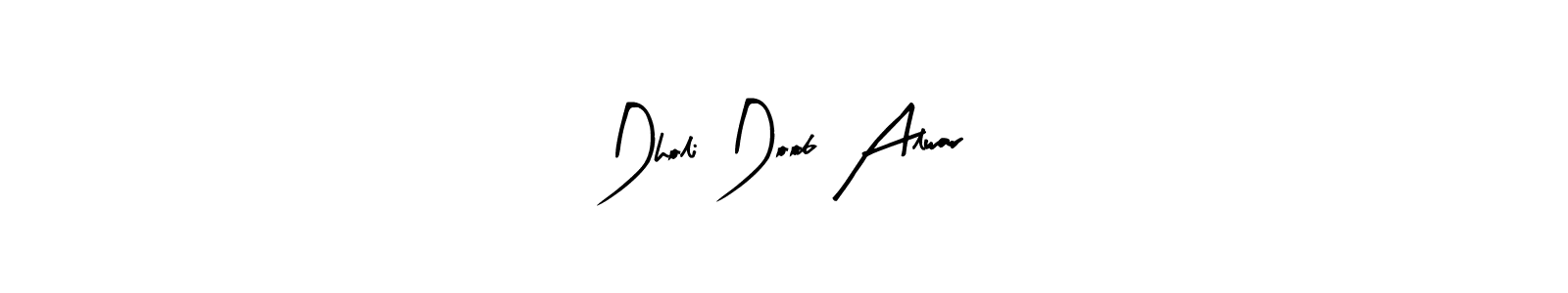 How to make Dholi Doob Alwar signature? Arty Signature is a professional autograph style. Create handwritten signature for Dholi Doob Alwar name. Dholi Doob Alwar signature style 8 images and pictures png
