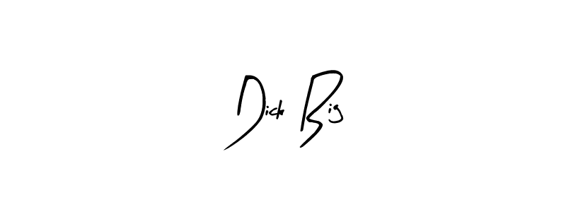 Check out images of Autograph of Dick Big name. Actor Dick Big Signature Style. Arty Signature is a professional sign style online. Dick Big signature style 8 images and pictures png