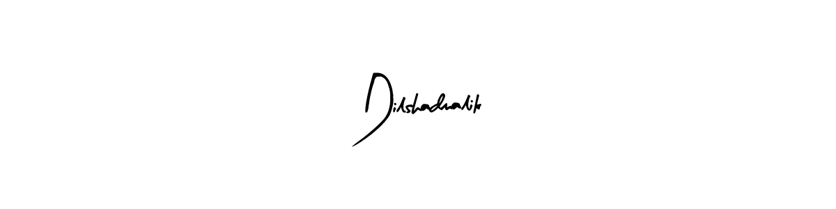 Design your own signature with our free online signature maker. With this signature software, you can create a handwritten (Arty Signature) signature for name Dilshadmalik. Dilshadmalik signature style 8 images and pictures png