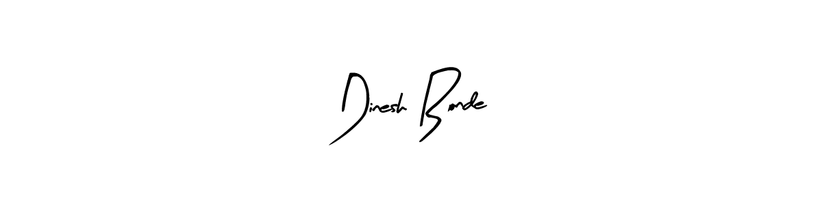 Make a short Dinesh Bonde signature style. Manage your documents anywhere anytime using Arty Signature. Create and add eSignatures, submit forms, share and send files easily. Dinesh Bonde signature style 8 images and pictures png