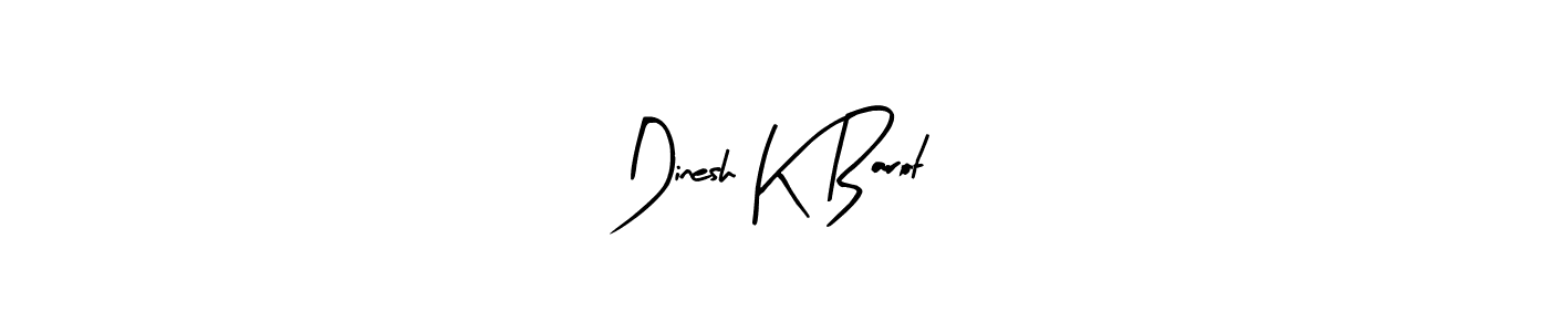 Also we have Dinesh K Barot name is the best signature style. Create professional handwritten signature collection using Arty Signature autograph style. Dinesh K Barot signature style 8 images and pictures png