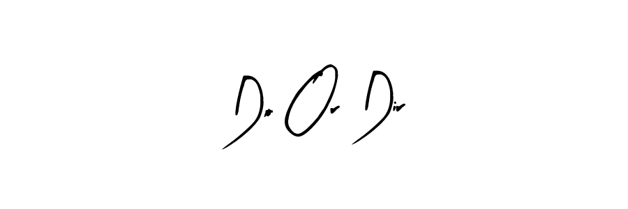This is the best signature style for the Do Or Dir name. Also you like these signature font (Arty Signature). Mix name signature. Do Or Dir signature style 8 images and pictures png