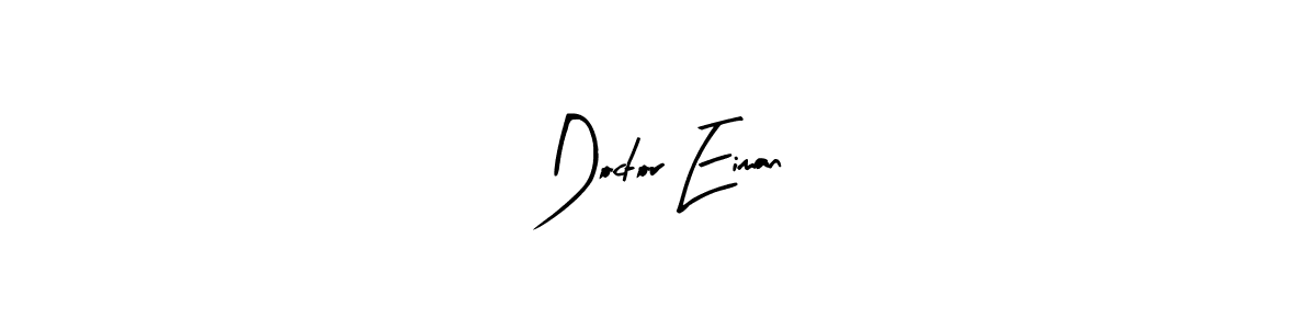It looks lik you need a new signature style for name Doctor Eiman. Design unique handwritten (Arty Signature) signature with our free signature maker in just a few clicks. Doctor Eiman signature style 8 images and pictures png