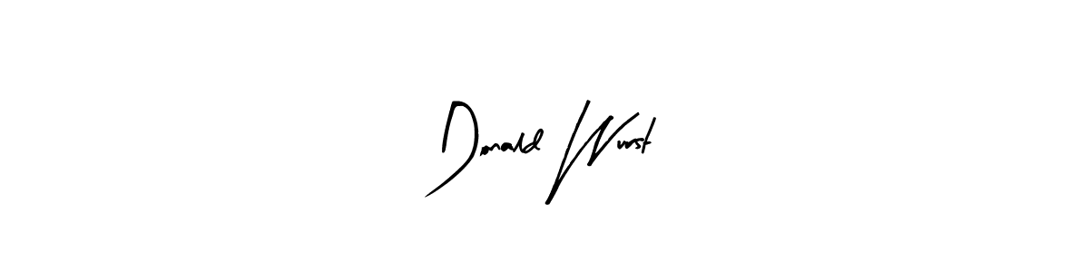 See photos of Donald Wurst official signature by Spectra . Check more albums & portfolios. Read reviews & check more about Arty Signature font. Donald Wurst signature style 8 images and pictures png