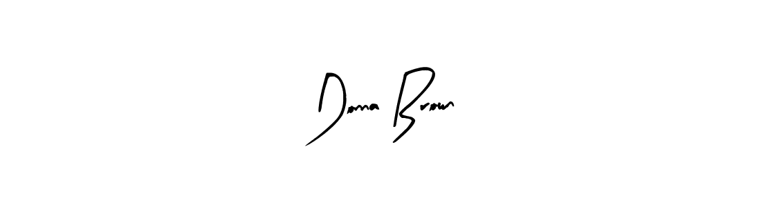 Make a short Donna Brown signature style. Manage your documents anywhere anytime using Arty Signature. Create and add eSignatures, submit forms, share and send files easily. Donna Brown signature style 8 images and pictures png