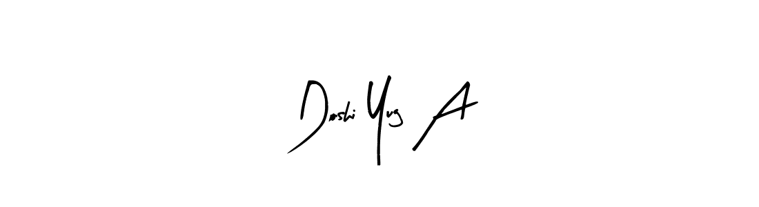 You should practise on your own different ways (Arty Signature) to write your name (Doshi Yug A) in signature. don't let someone else do it for you. Doshi Yug A signature style 8 images and pictures png