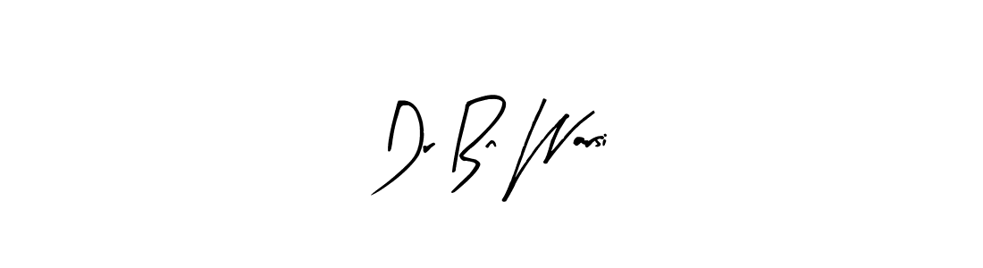 Make a short Dr Bn Warsi signature style. Manage your documents anywhere anytime using Arty Signature. Create and add eSignatures, submit forms, share and send files easily. Dr Bn Warsi signature style 8 images and pictures png