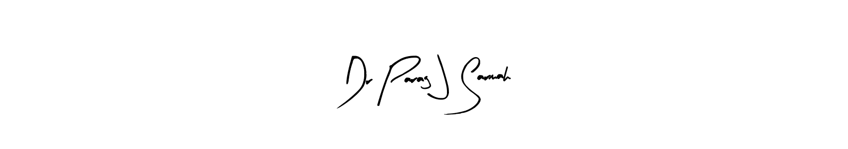 Best and Professional Signature Style for Dr Parag J Sarmah. Arty Signature Best Signature Style Collection. Dr Parag J Sarmah signature style 8 images and pictures png