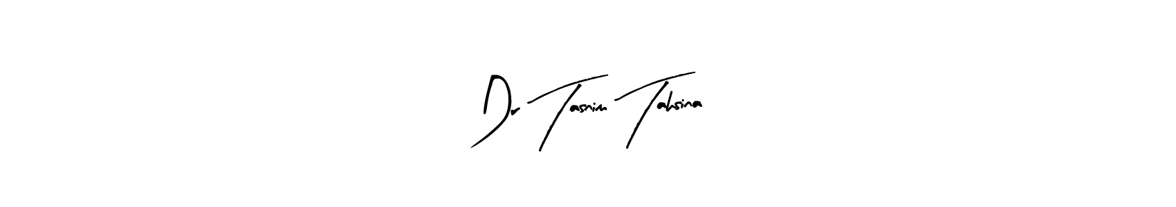 Make a beautiful signature design for name Dr Tasnim Tahsina. With this signature (Arty Signature) style, you can create a handwritten signature for free. Dr Tasnim Tahsina signature style 8 images and pictures png