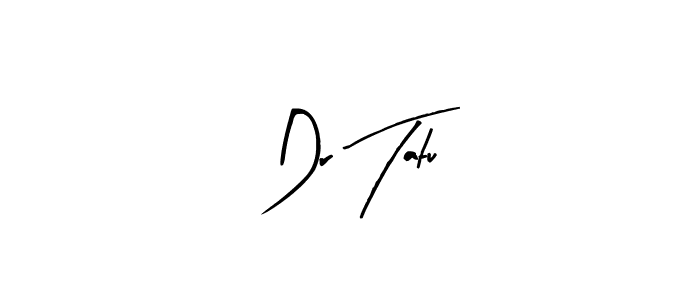 Use a signature maker to create a handwritten signature online. With this signature software, you can design (Arty Signature) your own signature for name Dr Tatu. Dr Tatu signature style 8 images and pictures png