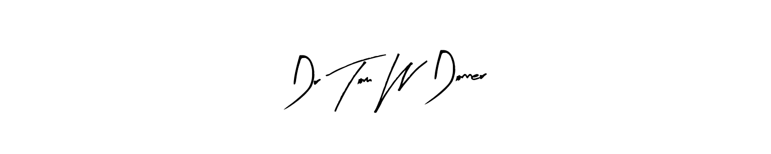 Also You can easily find your signature by using the search form. We will create Dr Tom W Donner name handwritten signature images for you free of cost using Arty Signature sign style. Dr Tom W Donner signature style 8 images and pictures png