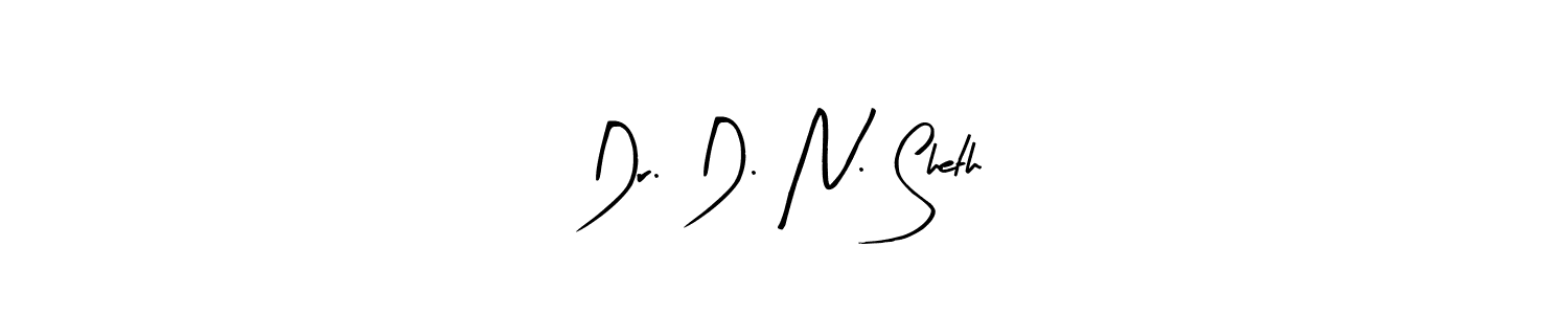 Create a beautiful signature design for name Dr. D. N. Sheth. With this signature (Arty Signature) fonts, you can make a handwritten signature for free. Dr. D. N. Sheth signature style 8 images and pictures png