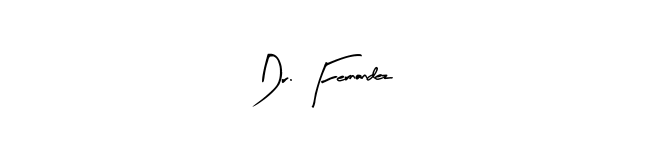 Create a beautiful signature design for name Dr. Fernandez. With this signature (Arty Signature) fonts, you can make a handwritten signature for free. Dr. Fernandez signature style 8 images and pictures png