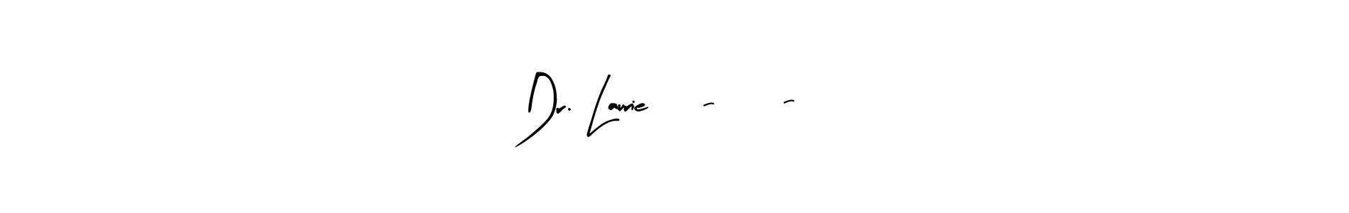 Dr. Laurie  6-19-24 stylish signature style. Best Handwritten Sign (Arty Signature) for my name. Handwritten Signature Collection Ideas for my name Dr. Laurie  6-19-24. Dr. Laurie  6-19-24 signature style 8 images and pictures png