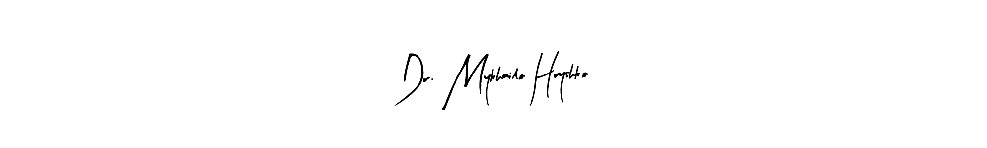 Design your own signature with our free online signature maker. With this signature software, you can create a handwritten (Arty Signature) signature for name Dr. Mykhailo Hryshko. Dr. Mykhailo Hryshko signature style 8 images and pictures png