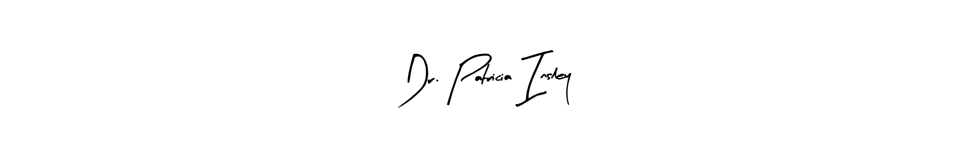 How to make Dr. Patricia Insley signature? Arty Signature is a professional autograph style. Create handwritten signature for Dr. Patricia Insley name. Dr. Patricia Insley signature style 8 images and pictures png
