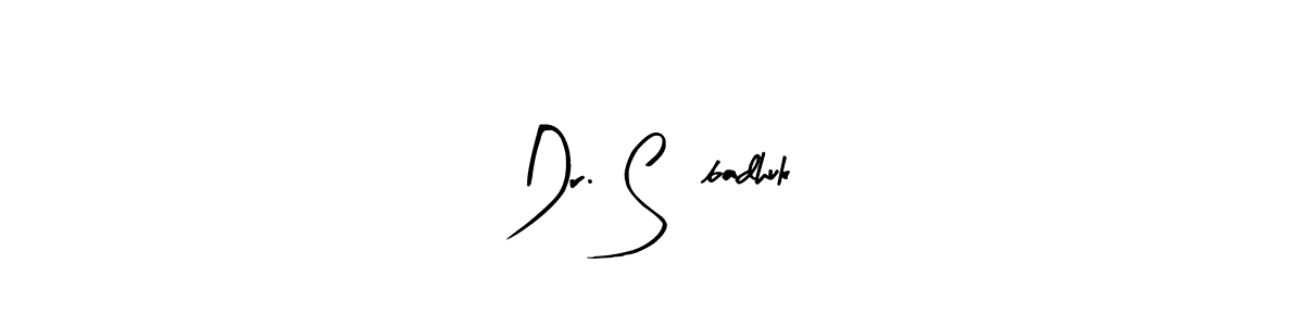 Arty Signature is a professional signature style that is perfect for those who want to add a touch of class to their signature. It is also a great choice for those who want to make their signature more unique. Get Dr. S,badhuk name to fancy signature for free. Dr. S,badhuk signature style 8 images and pictures png