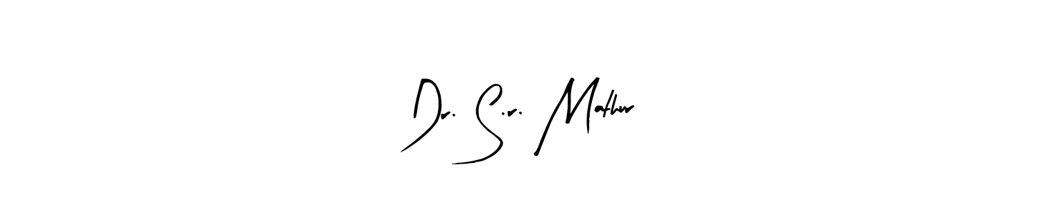 Use a signature maker to create a handwritten signature online. With this signature software, you can design (Arty Signature) your own signature for name Dr. S.r. Mathur. Dr. S.r. Mathur signature style 8 images and pictures png