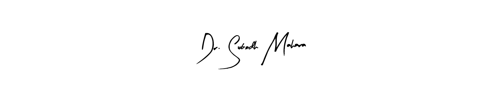 How to make Dr. Subodh Mahara signature? Arty Signature is a professional autograph style. Create handwritten signature for Dr. Subodh Mahara name. Dr. Subodh Mahara signature style 8 images and pictures png