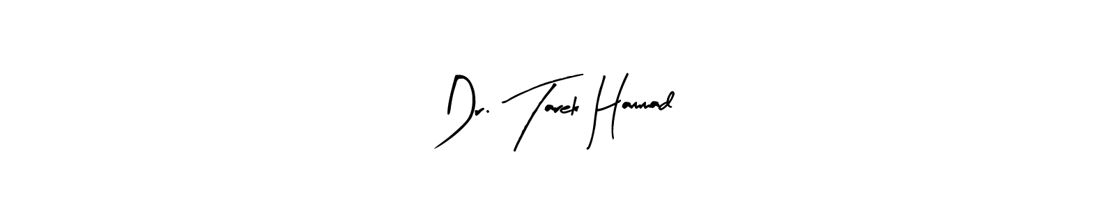 How to make Dr. Tarek Hammad signature? Arty Signature is a professional autograph style. Create handwritten signature for Dr. Tarek Hammad name. Dr. Tarek Hammad signature style 8 images and pictures png