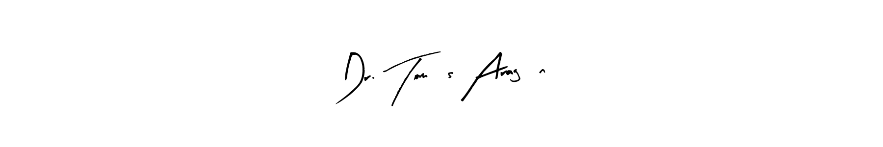 Also we have Dr. Tomás Aragón name is the best signature style. Create professional handwritten signature collection using Arty Signature autograph style. Dr. Tomás Aragón signature style 8 images and pictures png