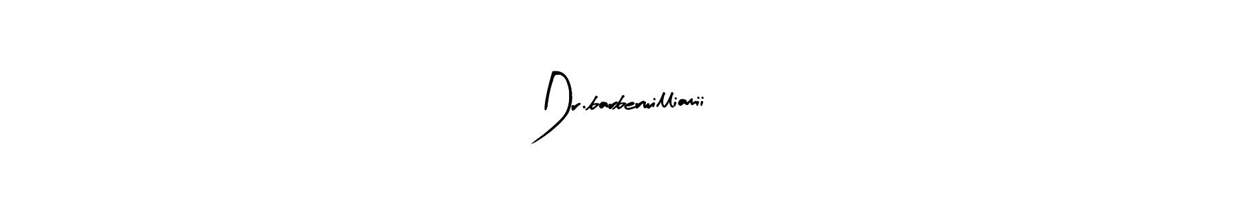 Create a beautiful signature design for name Dr.barberwilliamii. With this signature (Arty Signature) fonts, you can make a handwritten signature for free. Dr.barberwilliamii signature style 8 images and pictures png