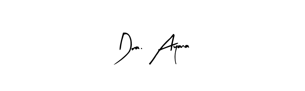 Make a beautiful signature design for name Dra. Ayana. Use this online signature maker to create a handwritten signature for free. Dra. Ayana signature style 8 images and pictures png