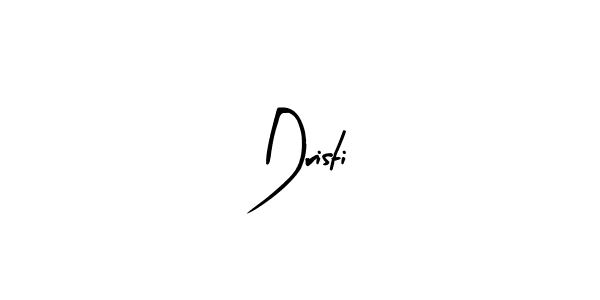 Make a beautiful signature design for name Dristi. With this signature (Arty Signature) style, you can create a handwritten signature for free. Dristi signature style 8 images and pictures png